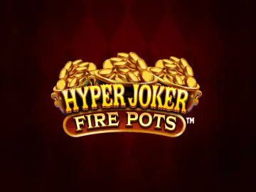 Hyper Joker Fire Pots